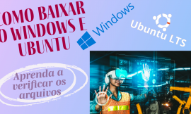 Como baixar e checar o Windows e Ubuntu