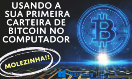 Instalando e Usando a sua primeira Carteira de Bitcoin no Windows